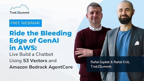 Webinar: Live Build a Chatbot Using S3 Vectors and Amazon Bedrock AgentCore