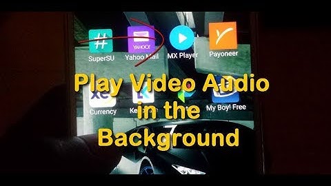 Play Video Audio in the Background on MX Player