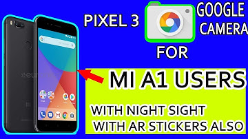 MI A1 NIGHT SIGHT IS MIND BLOWING🔥 Great Results (Pixel 3 Google Camera)