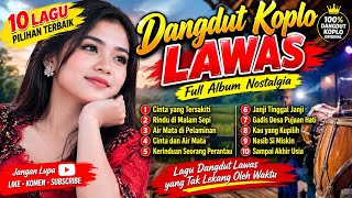 DANGDUT KOPLO LAWAS NOSTALGIA 🎶 10 Lagu Terbaik Sepanjang Masa | Full Album Dangdut Jadul