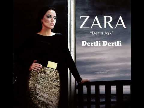 Zara - Dertli Dertli