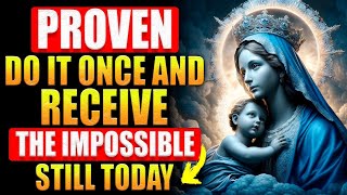 POWERFUL PRAYER TO RECEIVE AN IMPOSSIBLE MIRACLE TODAY - OUR LADY OF THE IMPOSSIBLE