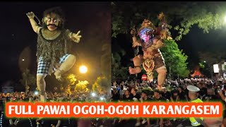 Full Pawai Ogoh-ogoh Karangasem ||  Malam Pengerupukan