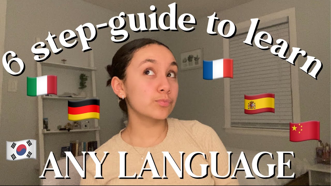 6 STEP GUIDE TO LEARN ANY LANGUAGE IN 2023🇫🇷🇮🇹🇰🇷 - YouTube
