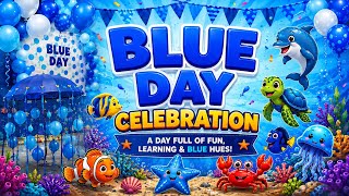 Blue Day Celebration 💙 | Creative School Decoration & Kids Fun Activities