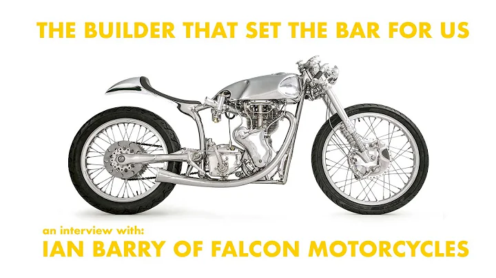 Ian Barry of Falcon Motorcycles // The builder tha...