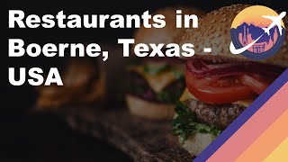 Restaurants in Boerne Texas - USA