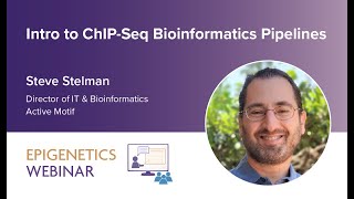 [WEBINAR] Intro to Bioinformatics Pipelines for ChIP-Seq