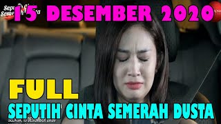 seputih cinta semerah dusta 15 desember 2020 episode 9 FULL