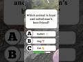 Which animal is loyal?🤔 #quiz #trivia #shorts #quizshorts #gkquiz #usa #gk #usashorts #challenge