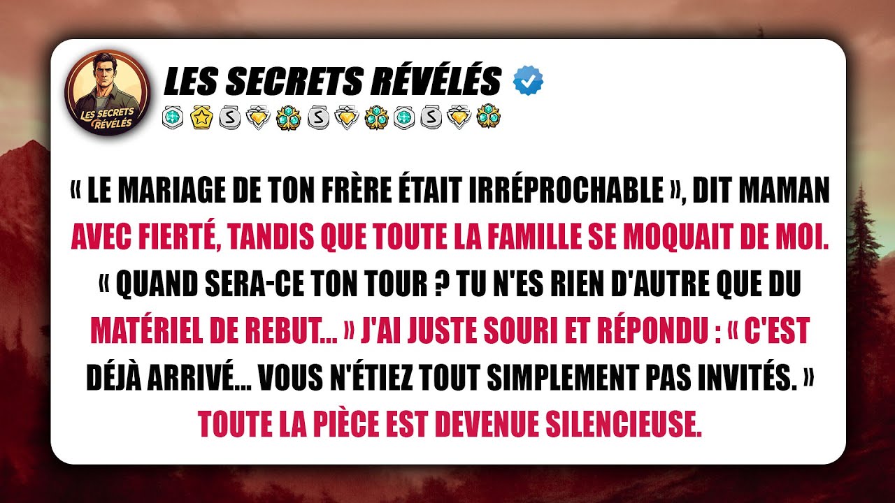 Au mariage parfait de mon frère, maman a demandé : 