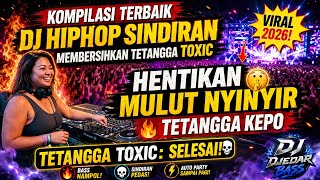 💥 DJ HIPHOP SINDIRAN TERGANAS! MULUT NYINYIR 🔥 TETANGGA KEPO