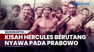Kisah Hercules Mantan Preman Tanah Abang Berutang Nyawa Pada Prabowo Subianto screenshot 1