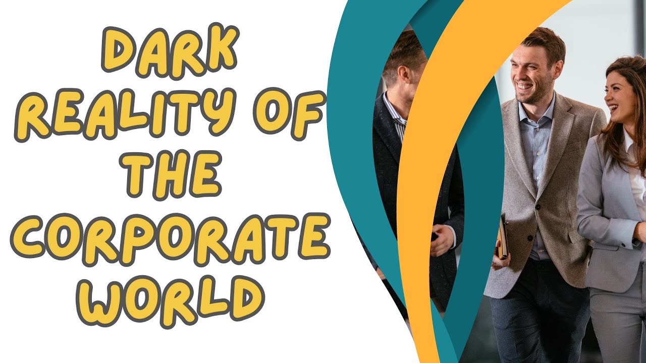 Dark Reality Of The Corporate World - YouTube