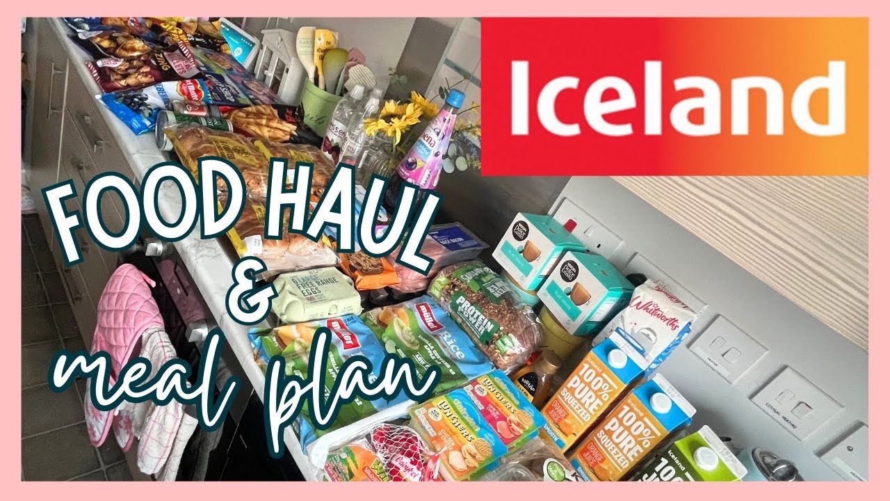 HUGE ICELAND HAUL & EASY MEAL PLAN | GROCERY HAUL UK
