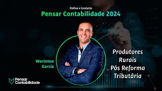 Werinton Garcia Produtores Rurais Pós Reforma Tributária