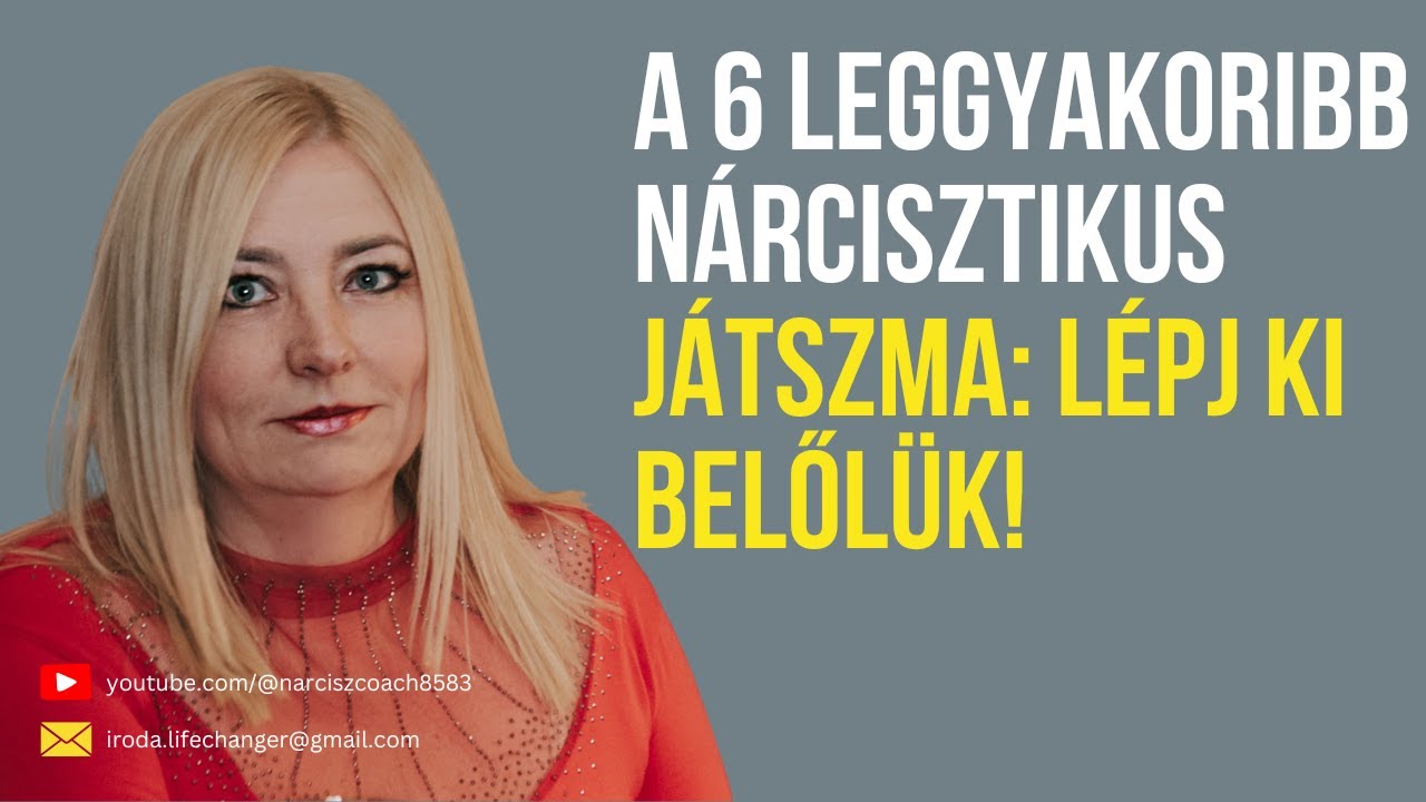 A 6 leggyakoribb nárcisztikus játszma: lépj ki belőlük!