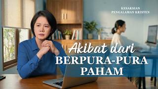 Kesaksian Rohani, Ep. 748: Akibat dari Berpura-pura Paham