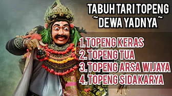 Kumpulan Tabuh Tari Topeng ~Dewa Yadnya~ Kumpulan Tabuh Tari Topeng ~Dewa Yadnya~