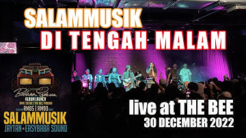 DI TENGAH MALAM : SALAMMUSIK Live At The Bee / Bisikan Sukma Album Launching.