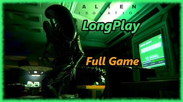 Alien: Isolation - Longplay Full Game Walkthrough (No Commentary)