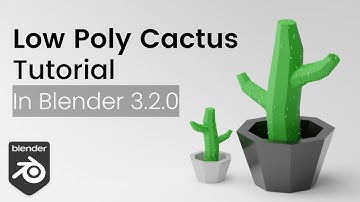 Simple Low Poly Cactus | Blender 3.2.0 Tutorial