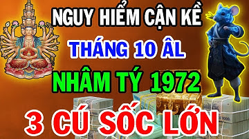 NGUY HIỂM QUÁ ĐÁNG SỢ ! Nhâm Tý  1972 Sẽ Đối Mặt 3 CÚ SỐC LỚN Trong Tháng 10 Âm Lịch 2025