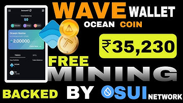 Wave Wallet Free Mining App | Wave Wallet Sui Mining | Ocean Coin Mining | Not Coin | Tapswap coin