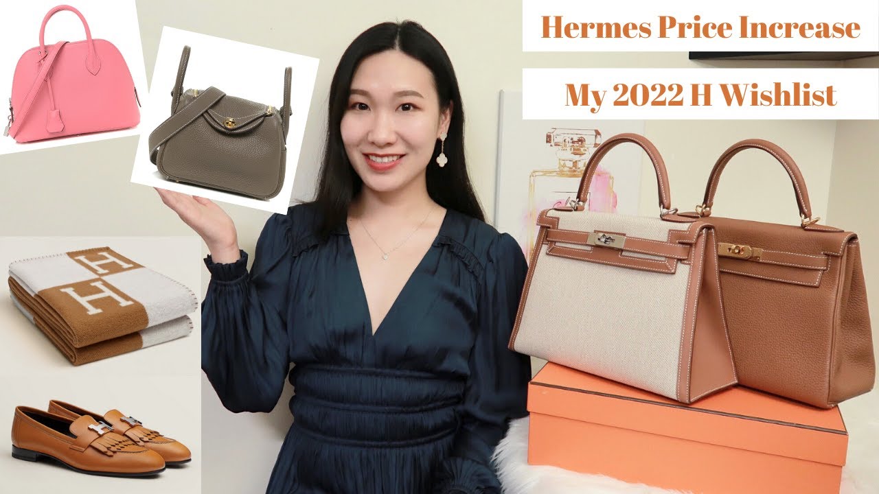 HERMES PRICE INCREASE 2022📈HOW DIFFICULT IT IS TO GET A BIRKIN OR KELLY IN  2022❓MY 2022 WISHLIST🐎 