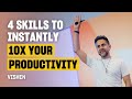 Instantly Increase Your Productivity, Career &amp; Business with These 4 Skills: @vishenlakhiani