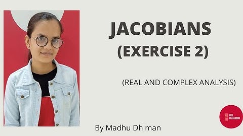 JACOBIANS || EXERCISE 1.2 SOLUTION || REAL AND COMPLEX ANALYSIS