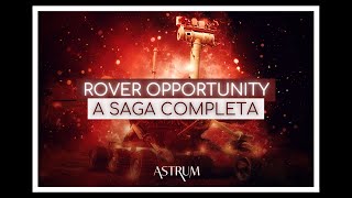 O LEGADO do Rover OPPORTUNITY | Astrum Brasil