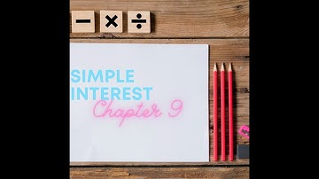 MACU 2503: Chapter 9 Simple Interest