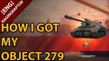 How I got MY OBJECT 279 - MISSION GUIDE
