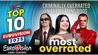 Top 10 - Most Overrated Songs From Eurovision Song Contest 2025