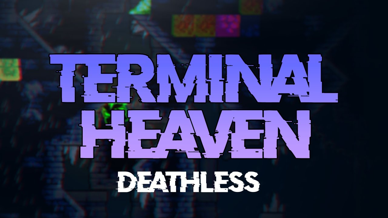 Terminal Heaven 100%! [