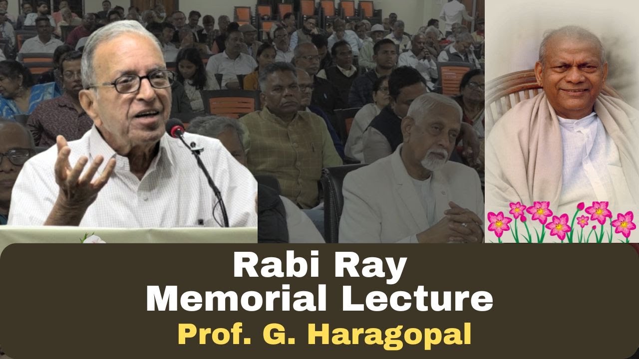Rabi Ray Birth Centenary Lecture by Prof. G. Haragopal