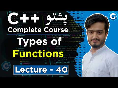 Types of Functions in C++ Explained in Pashto | Return & Parameters | Lecture 40