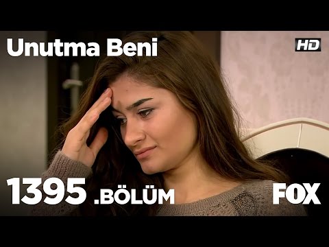 Unutma Beni 1395. Bölüm