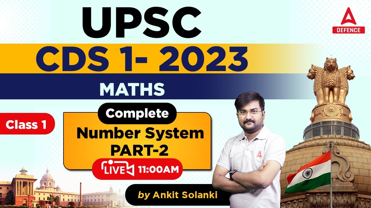 UPSC CDS/CAPF ( A.C ) 2023 | Maths - Number System ( Part -02 ) by Ankit Solanki Sir