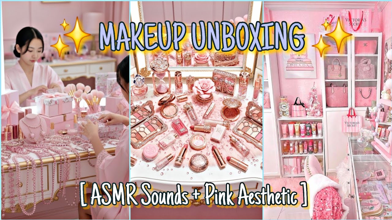 Makeup Unboxing ASMR 💄✨ Satisfying Aesthetic Sounds | Soft Life & Luxury Beauty Vlog 🎀