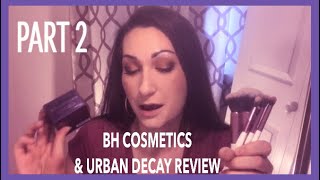 BH COSMETICS & URBAN DECAY REVIEW Part 2