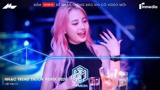 NHẠC TREND TIKTOK REMIX 2026 | NONSTOP VIỆT MIX 2026 BASS CỰC MẠNH | NHẠC TRẺ REMIX HAY NHẤT 2026
