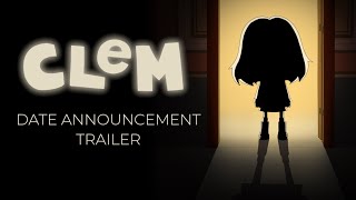 Clem - Official Date Announcement Trailer