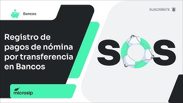 Microsip Bancos: Como generar la transferencia electrónica para pagos de nómina