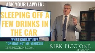 Sleeping off a couple drinks in the car | Is this considered "operating"?