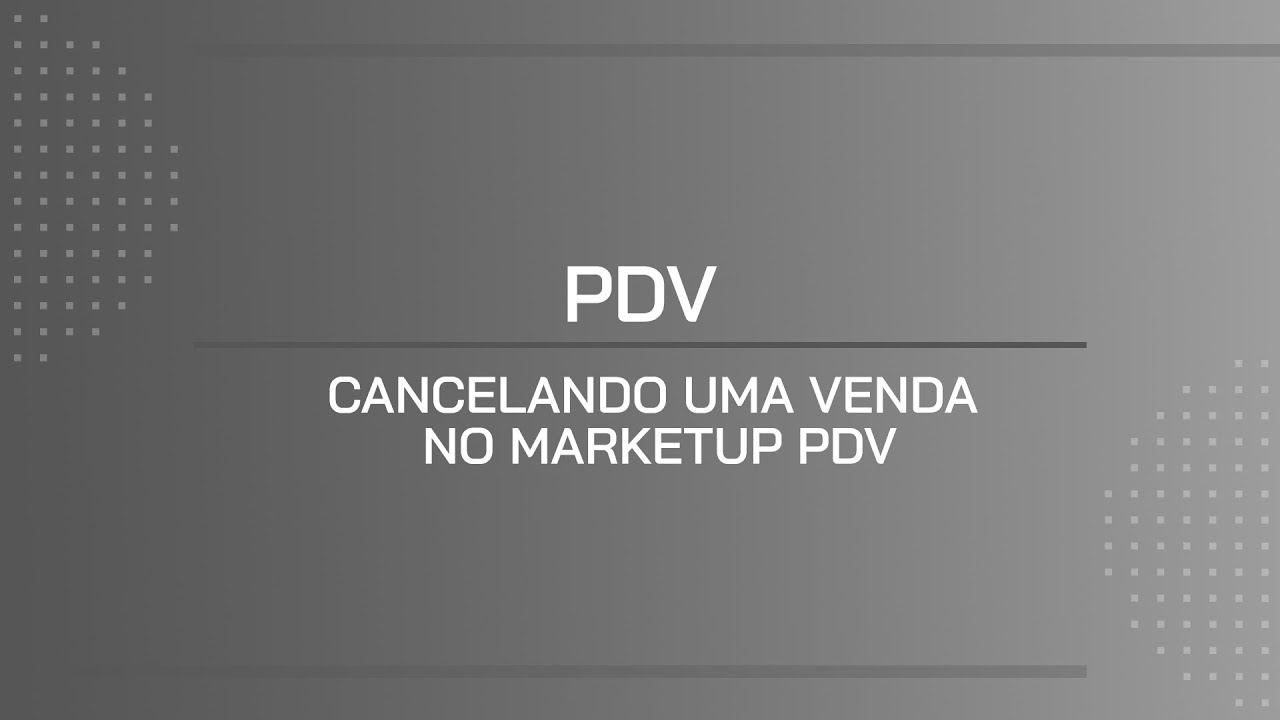 TUTORIAL | CANCELANDO UMA VENDA NO MARKETUP PDV