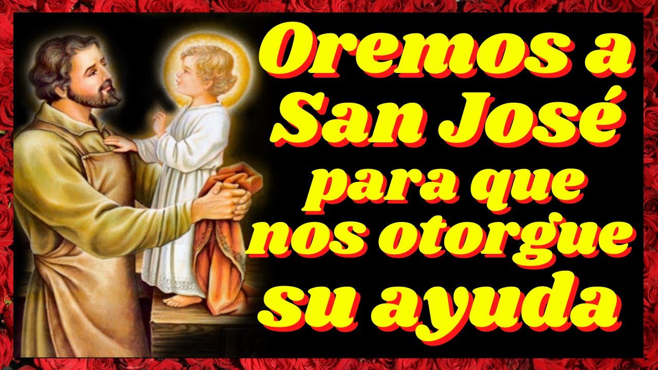 🙏Oración a SAN JOSÉ para que nos Otorgue una Petición Urgente🙌 - YouTube