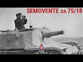 One of the best italian tank  semovente da 7518