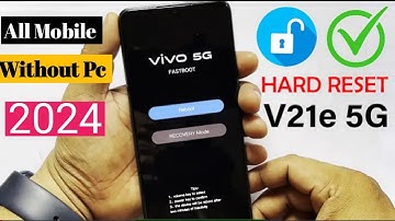 ViVO V21e 5G (v2055) Hard Reset, Forgot Password, Format, Pattern Unlock 2024